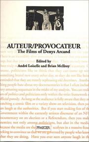 Cover of: Auteur/Provocateur: The Films of Denys Arcand