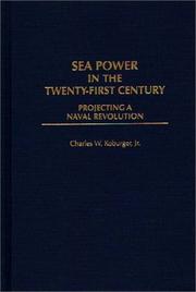 Cover of: Sea power in the twenty-first century by Charles W. Koburger