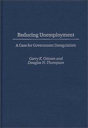 Cover of: Reducing unemployment by Garry K. Ottosen