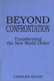 Cover of: Beyond confrontation: transforming the new world order