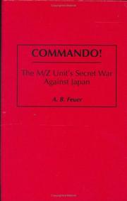 Cover of: Commando!: The M/Z Unit's Secret War Against Japan