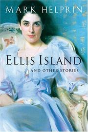 Cover of: Ellis Island, and other stories by Mark Helprin, Mark Helprin