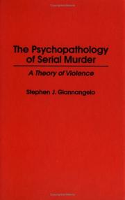 The psychopathology of serial murder by Stephen J. Giannangelo