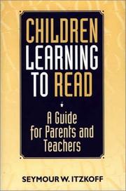 Cover of: Children learning to read: a guide for parents and teachers