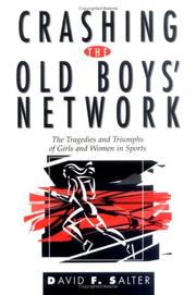 Cover of: Crashing the old boys' network: the tragedies and triumphs of girls and women in sports