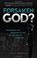 Cover of: Forsaken God?