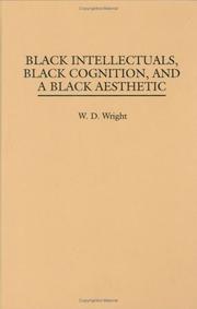 Cover of: Black intellectuals, Black cognition, and a Black aesthetic