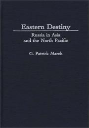 Cover of: Eastern destiny by G. Patrick March