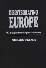 Cover of: Disintegrating Europe: the twilight of the European construction