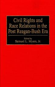 Cover of: Civil rights and race relations in the post Reagan-Bush era