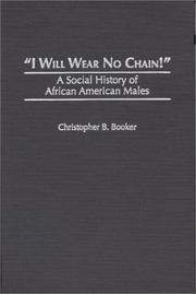 Cover of: "I will wear no chain!": a social history of African American males