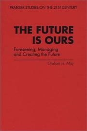 Cover of: The future is ours by Graham H. May