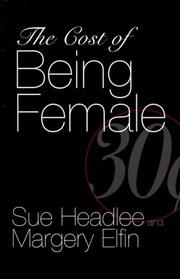 Cover of: The cost of being female by Sue E. Headlee