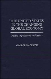 Cover of: The United States in the changing global economy: policy implications and issues