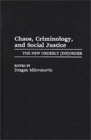 Cover of: Chaos, Criminology, and Social Justice: The New Orderly (Dis)Order
