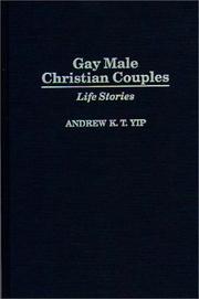 Cover of: Gay male Christian couples by Andrew K. T. Yip
