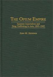 The opium empire by Jennings, John M.