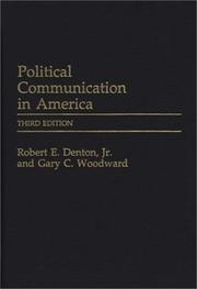 Political communication in America by Robert E. Denton, Jr.