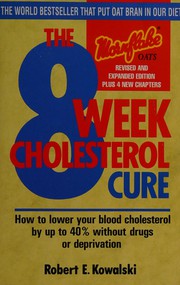 Cover of: The 8-week cholesterol cure by Robert E. Kowalski