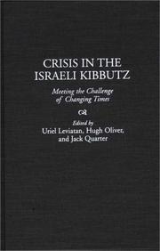 Cover of: Crisis in the Israeli kibbutz by edited by Uriel Leviatan, Hugh Oliver, and Jack Quarter.