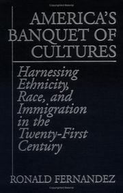 Cover of: America's banquet of cultures: harnessing ethnicity, race, and immigration in the twenty-first century