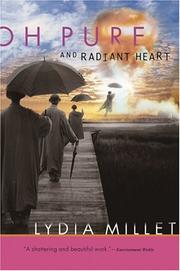Oh pure and radiant heart by Lydia Millet