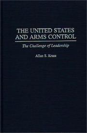 Cover of: The United States and arms control: the challenge of leadership