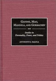Cover of: Gandhi, Mao, Mandela, and Gorbachev by Anthony R. DeLuca