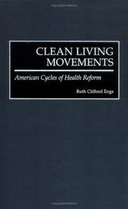 Cover of: Clean Living Movements: American Cycles of Health Reform