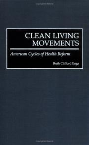 Cover of: Clean Living Movements by Ruth Clifford Engs