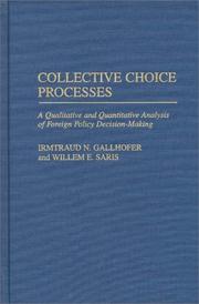 Cover of: Collective choice processes by Irmtraud N. Gallhofer