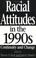 Cover of: Racial attitudes in the 1990s