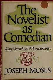 Cover of: The Novelist as Comedian by Joseph Moses