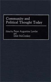 Cover of: Community and political thought today by edited by Peter Augustine Lawler and Dale McConkey.