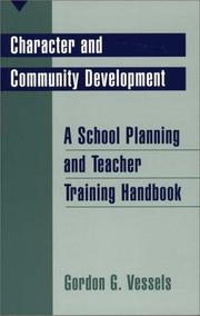 Cover of: Character and community development: a school planning and teacher training handbook