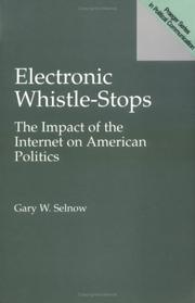 Cover of: Electronic whistle-stops: the impact of the Internet on American politics