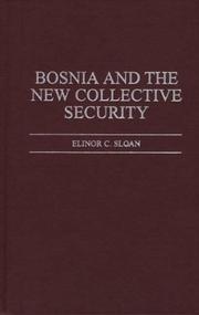 Cover of: Bosnia and the new collective security by Elinor C. Sloan