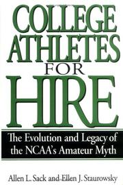 Cover of: College athletes for hire: the evolution and legacy of the NCAA's amateur myth