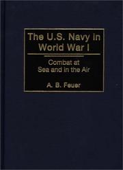 Cover of: The U.S. Navy in World War I: combat at sea and in the air