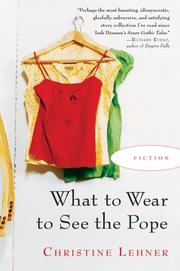 Cover of: What to wear to see the Pope | Christine Lehner