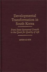 Cover of: Developmental transformation in South Korea: from state-sponsored growth to the quest for quality of life