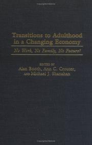 Cover of: Transitions to adulthood in a changing economy: no work, no family, no future?