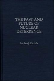 Cover of: The past and future of nuclear deterrence