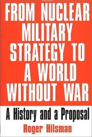 Cover of: From nuclear military strategy to a world without war: a history and a proposal