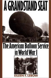 Cover of: A grandstand seat: the American Balloon Service in World War I