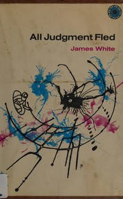 Cover of: All judgment fled by James White