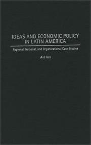 Cover of: Ideas and economic policy in Latin America: regional, national, and organizational case studies
