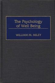 The psychology of well being by William M. Miley