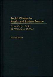 Cover of: Social change in Russia and Eastern Europe: from party hacks to nouveaux riches