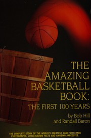 Cover of: Amazing Basketball Book: The First 100 Years